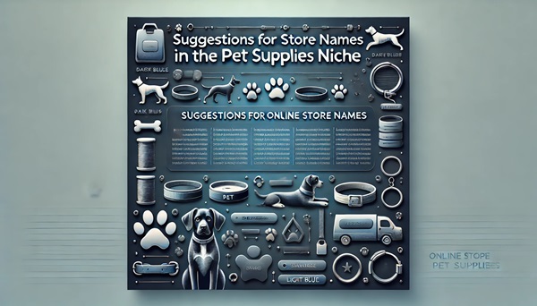 Suggestions For Online Store Names In The Pet Supplies Niche