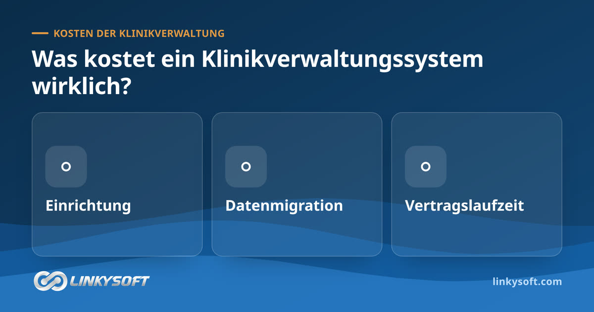 Was kostet ein Klinikverwaltungssystem wirklich?