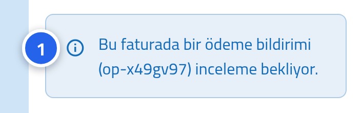 Ödeme kartının içinde, bir ödeme talebinin incelendiğini bildiren not; üzerinde 1 numarası var.