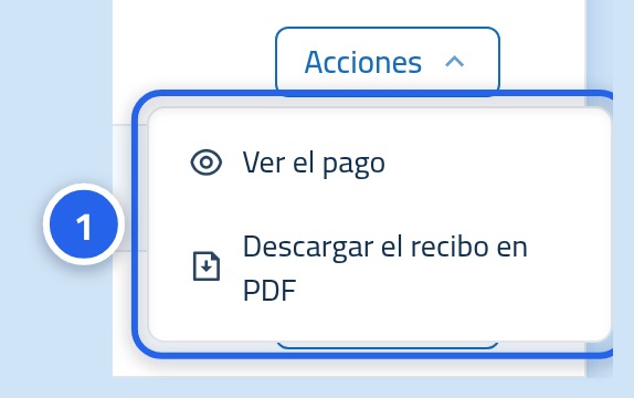 El menú de acciones de una línea de pago, abierto y mostrando Ver el pago y Descargar el recibo en PDF, con el número 1 sobre él.